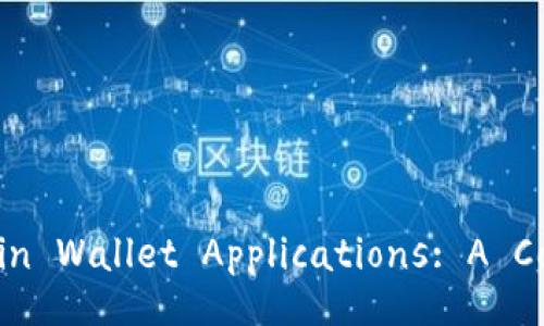 Ethereum Blockchain Wallet Applications: A Comprehensive Guide